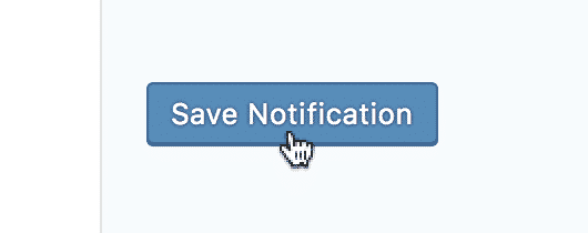 The Save Notification button