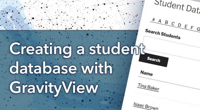 Creating a student database with GravityView