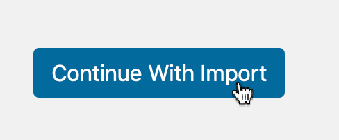 Click Continue With Import to begin the import process