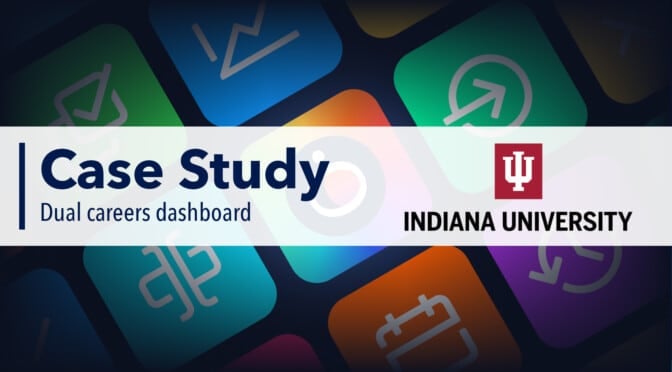 Case study - Dual careers dashboard (Indiana University)