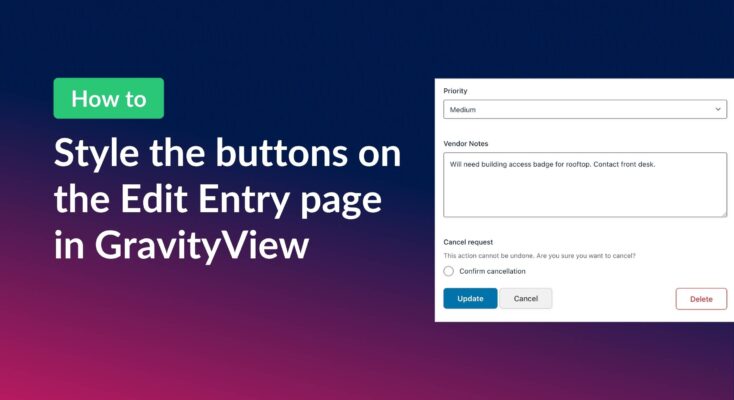 How to style the buttons on the Edit Entry page in GravityView
