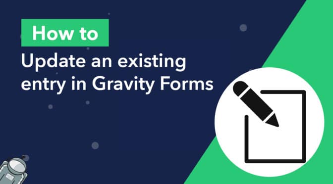 How to update an existing entry in Gravity Forms