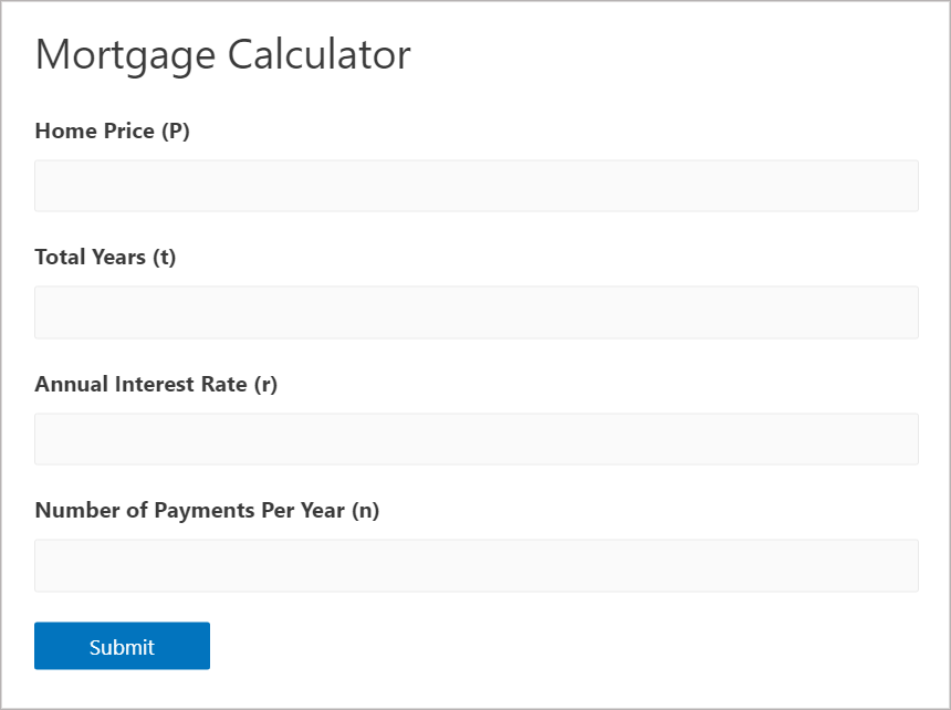 A Gravity Forms mortgage calculator form with four fields for Home Price, Total Years, Annual Interest Rate and Number of Payment Per Year