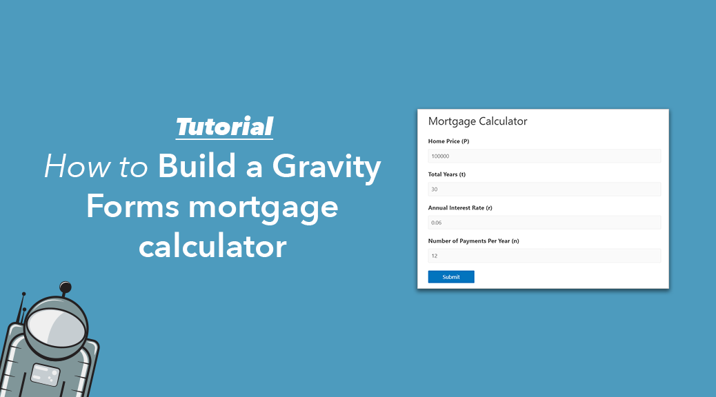 How to build a Gravity Forms mortgage calculator featured image