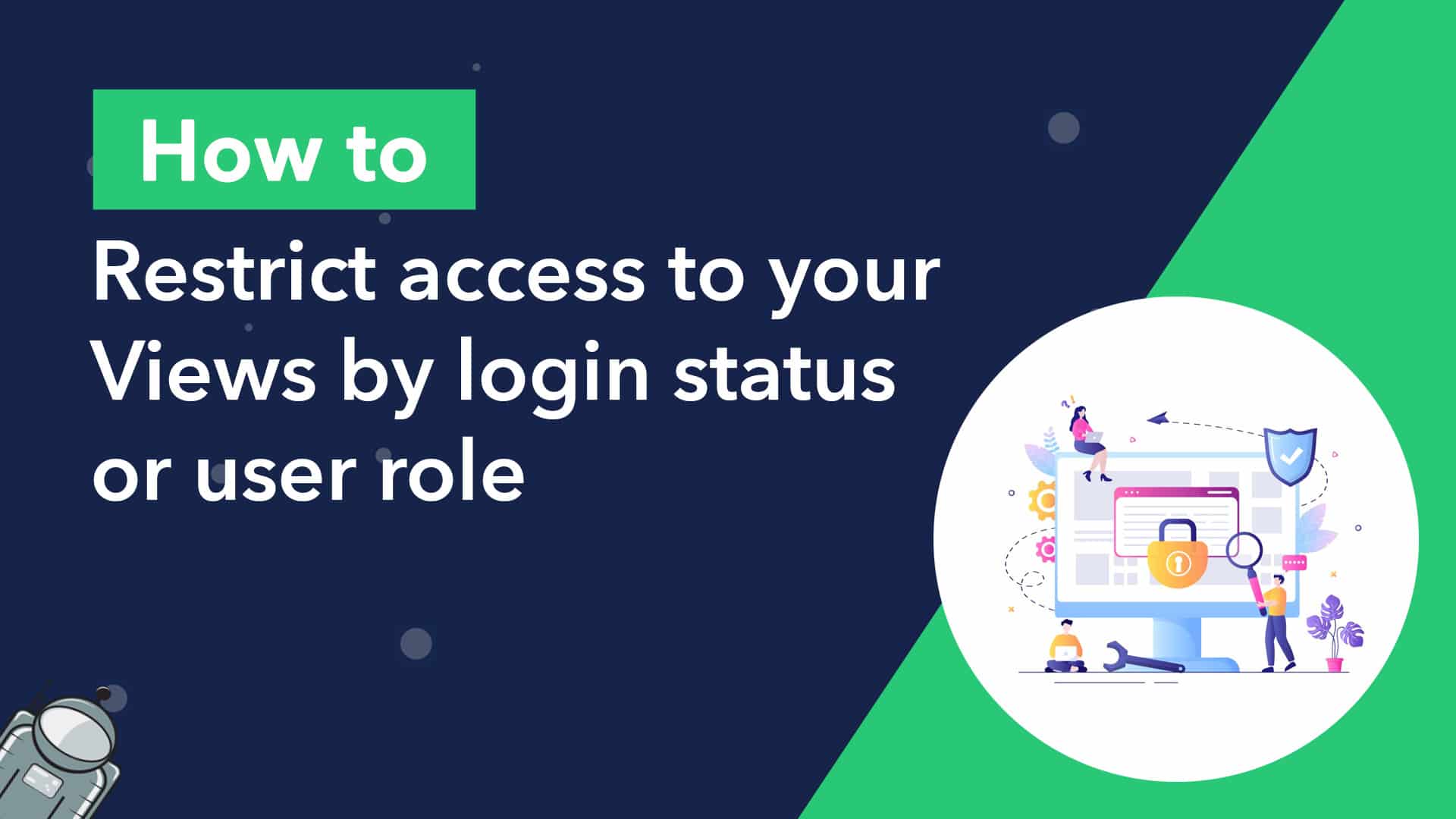 How to restrict access to your Views by login status or user role