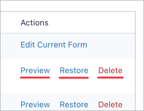 A list of links form each form revision; 'Preview', 'Restore', and 'Delete'.