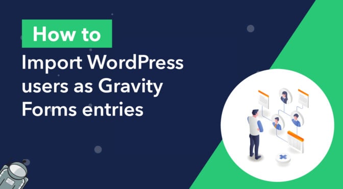How to import WordPress users as Gravity Forms entries
