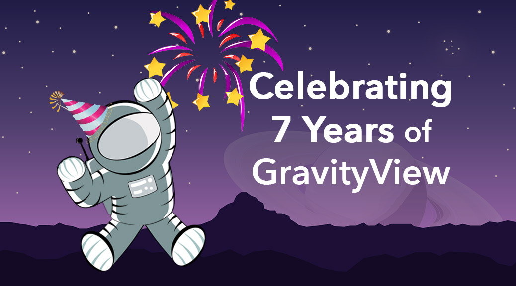 Celebrating 7 years of GravityView