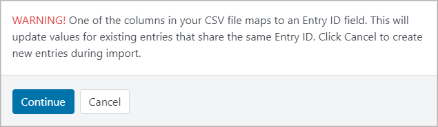 A warning message that saying one of the columns in the CSV file maps to an Entry ID field.