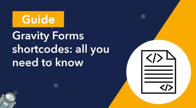 (Guide) Gravity Forms shortcodes: all you need to know