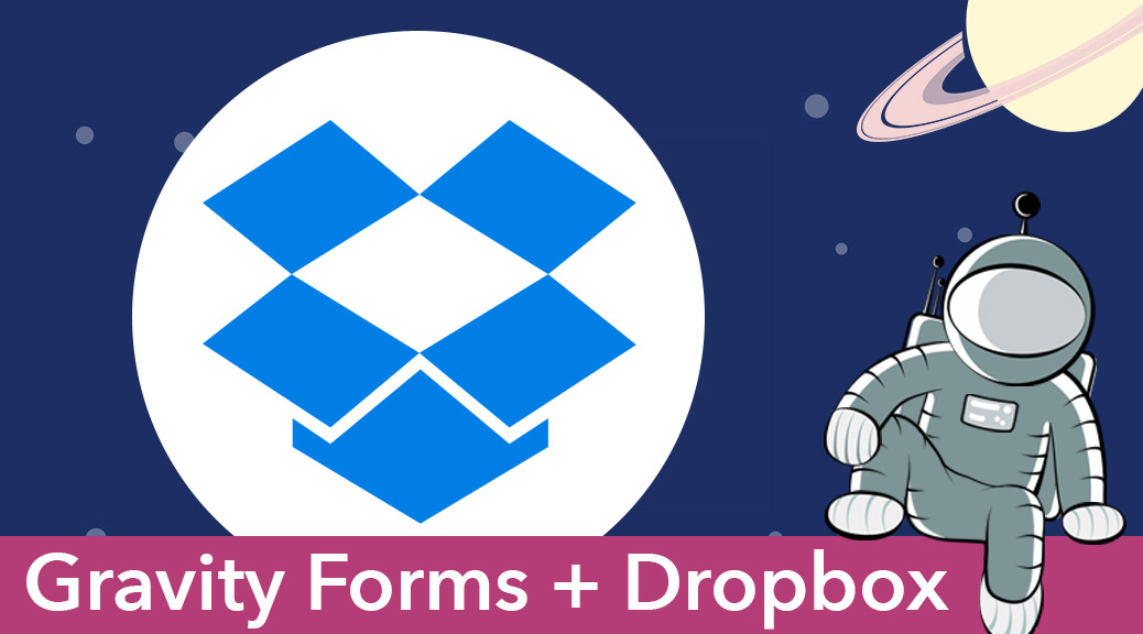 Gravity Forms + Dropbox
