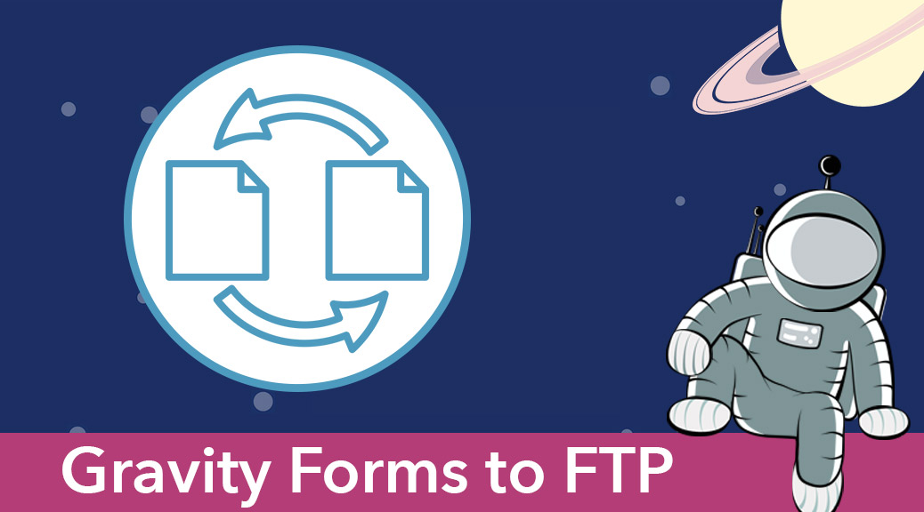 Gravity Forms to FTP