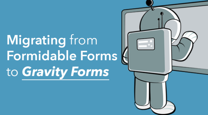 Migrating from Formidable Forms to Gravity Forms