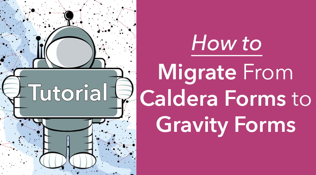 How to migrate from Caldera Forms to Gravity Forms