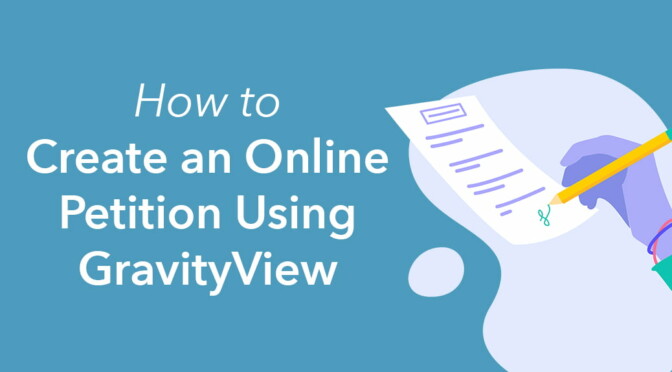 how to create an online petition using GravityView