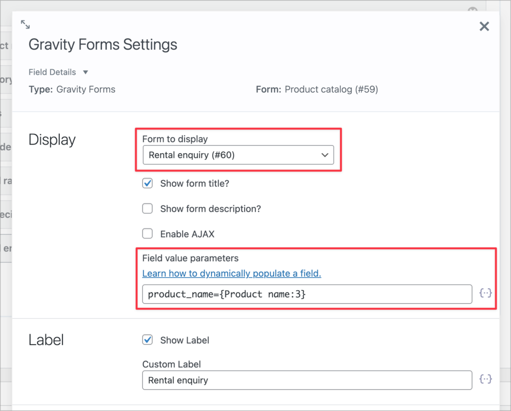 The Gravity Forms field settings panel in GravityView showing the "Rental enquiry" form (#60) selected in the "Form to display" dropdown, with field value parameters set to product_name={Product name:3} to dynamically populate the hidden field with the product name from the current entry
