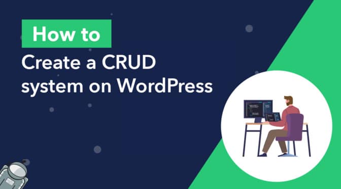 How to create a CRUD system on WordPress