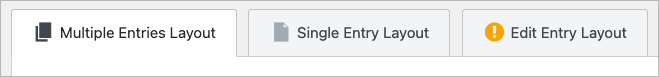 Three tabs at the top of the View editor - 'Multiple Entries Layout', 'Single Entry Layout', 'Edit Entry Layout'.