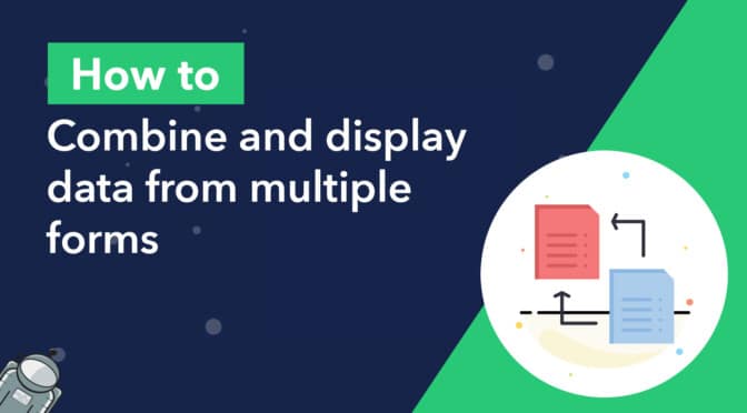 How to combine and display data from multiple forms