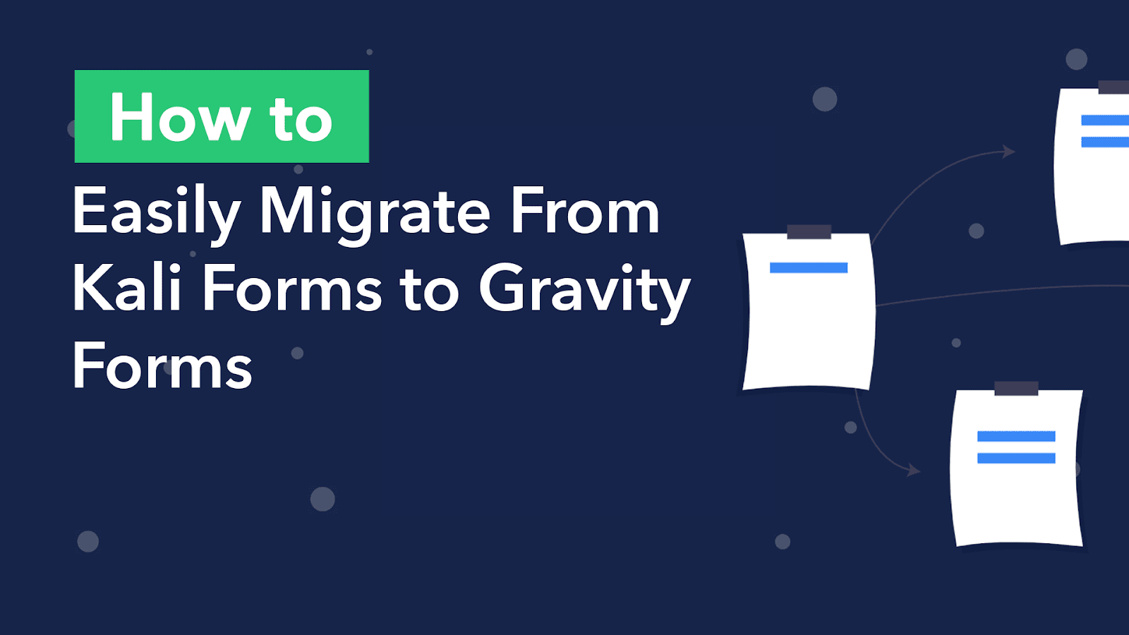How to migrate from Kali Forms to Gravity Forms