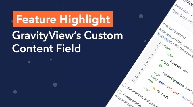 Feature Highlight: GravityView's Custom Content field