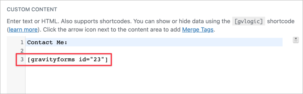 The Gravity Forms shortcode inside the Custom Content text editor in GravityView