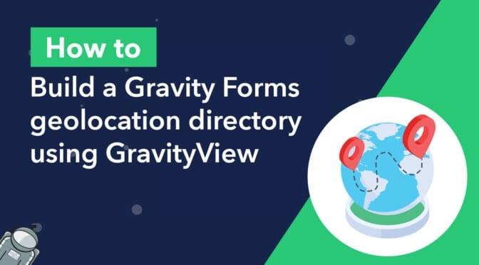 How to build a Gravity Forms geolocation directory