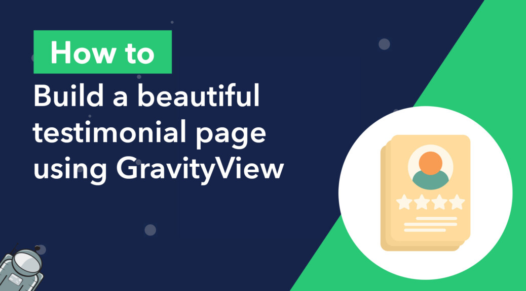 How to Create a Testimonial Page With GravityView - GravityKit