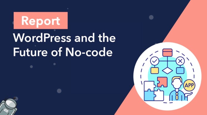 Report: WordPress and the future of no-code