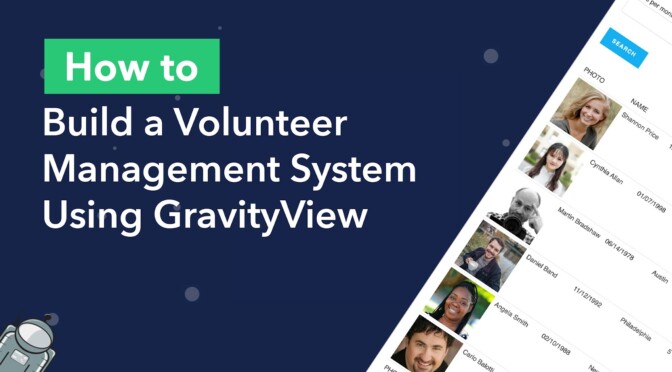 How to build a volunteer management system using GravityView
