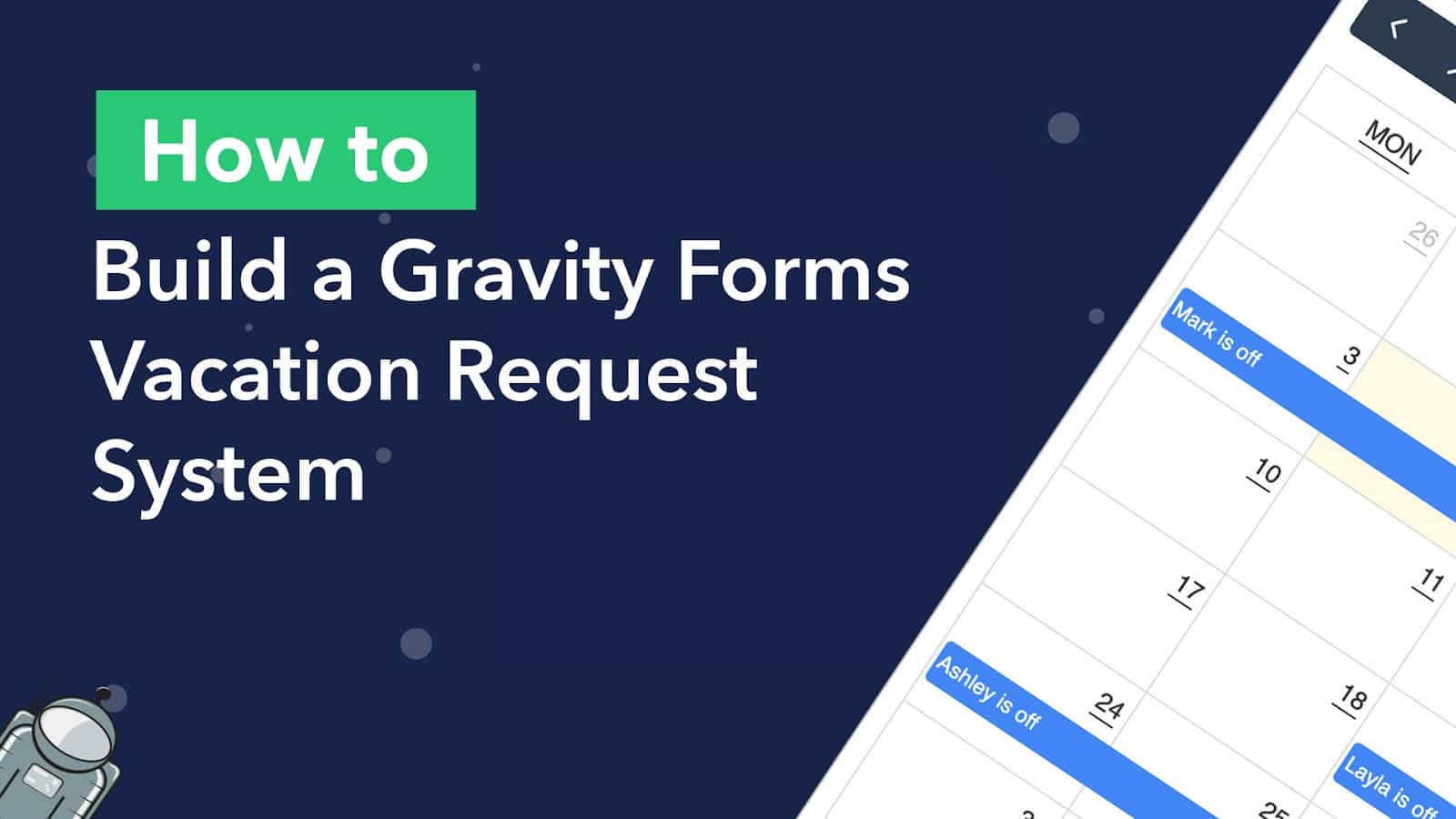 How to build a Gravity Forms vacation request system