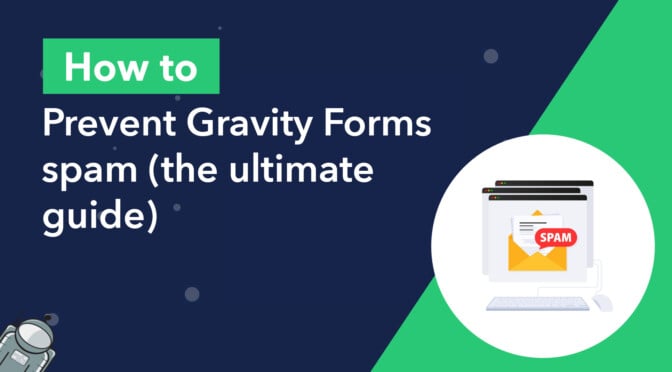 How to prevent Gravity Forms spam (the ultimate guide)