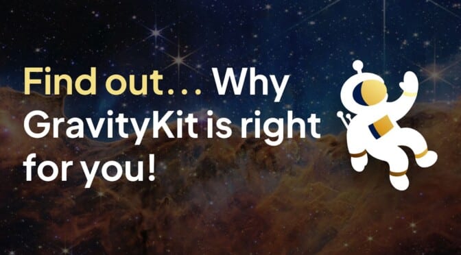 Find out why GravityKit is right for you!