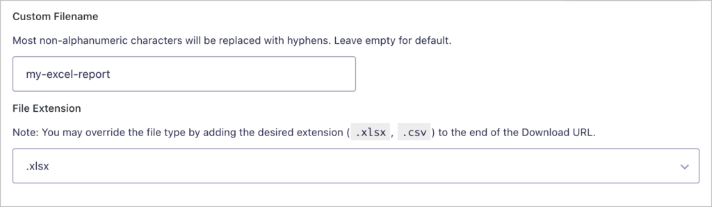 A text input box for adding a custom file name to the report; there's a dropdown field below for changing the file extension (either .xlsx or csv)