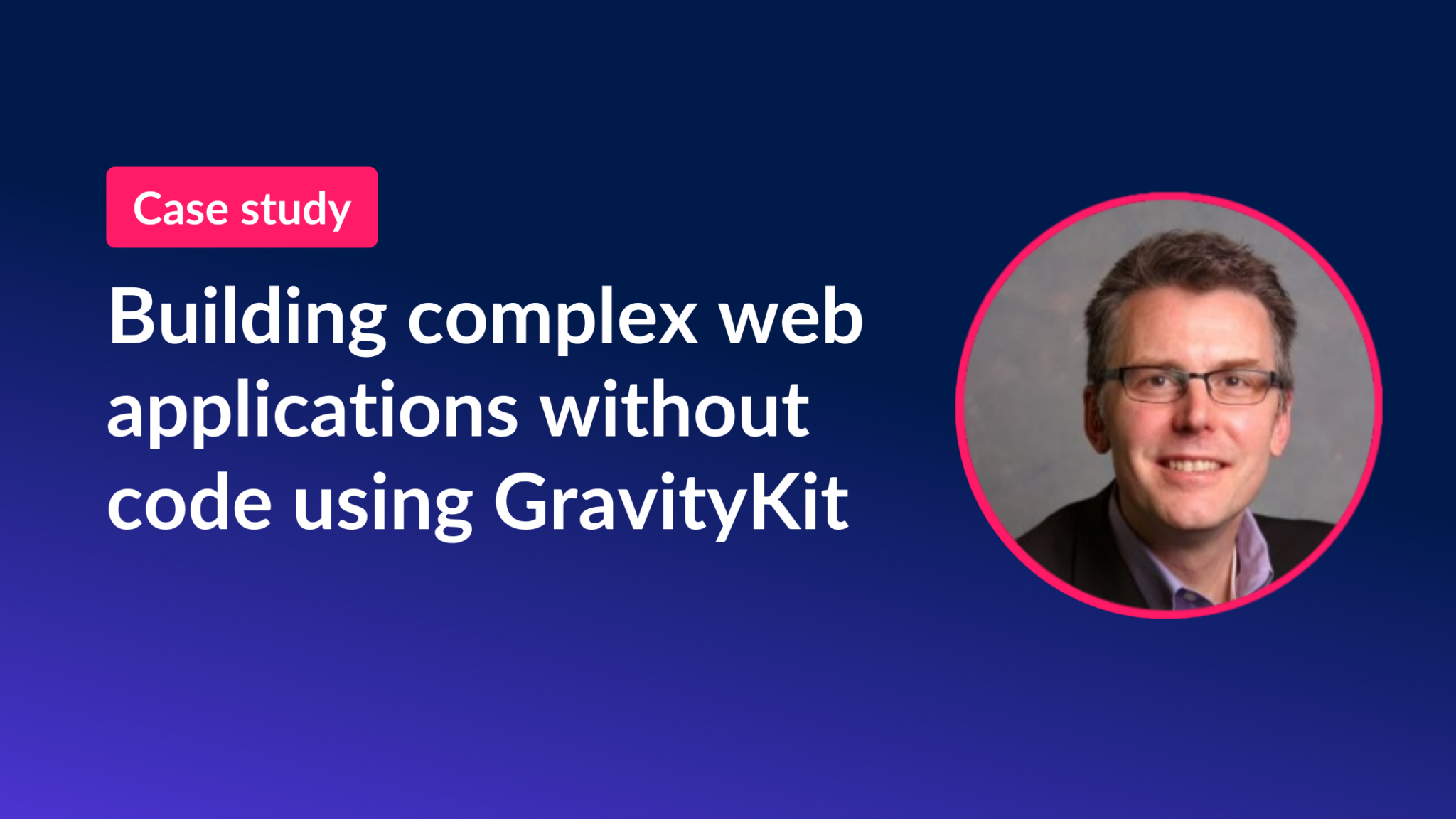 Building complex web apps without code using GravityKit