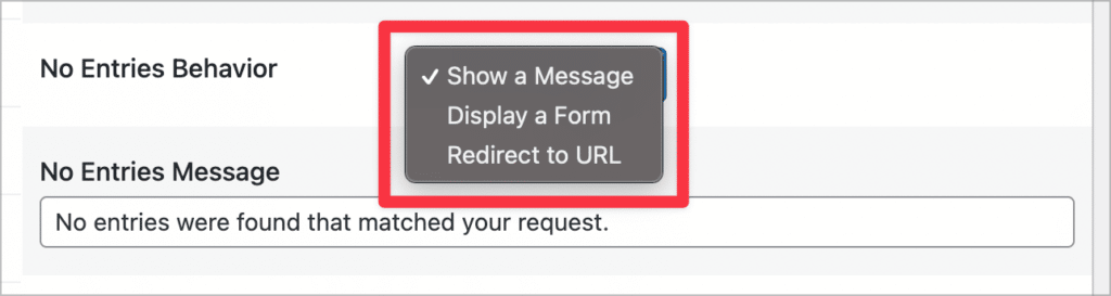 Three options for when a View contains no entries - 'Show a Message', 'Display a Form', 'Redirect to URL'.