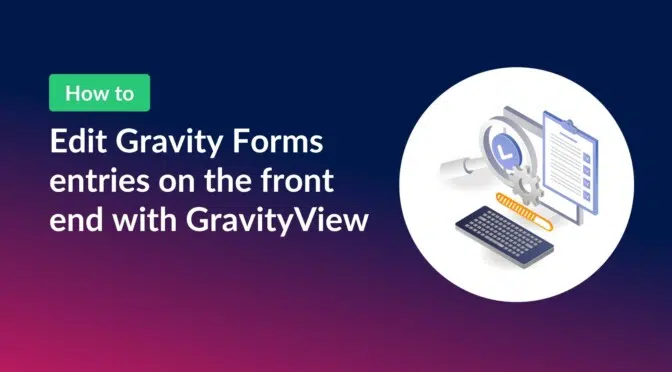 Edit Gravity Forms entries on the front end with GravityView