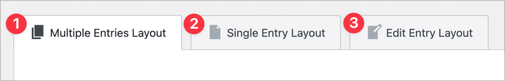 Three tabs at the top of the View editor—"Multiple Entries Layout", "Single Entry Layout", "Edit Entry Layout".