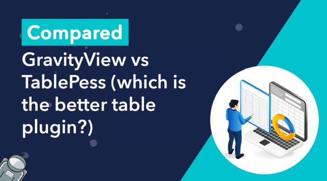GravityView vs TablePress (which is the better table plugin?)