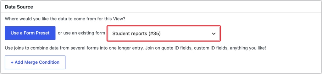 The Data Source box on a new GravityView View with the Student reports form selected