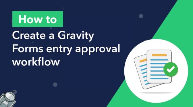How to: Create a Gravity Forms entry approval workflow