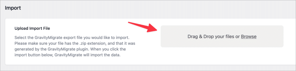 The upload box for uploading GravityMigrate ZIP files; it reads Drag & Drop your files or Browse