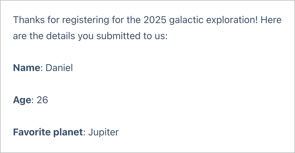 A confirmation message that says 'Thanks for registering for the 2022 galactic exploration! Here are the details you submitted to us'