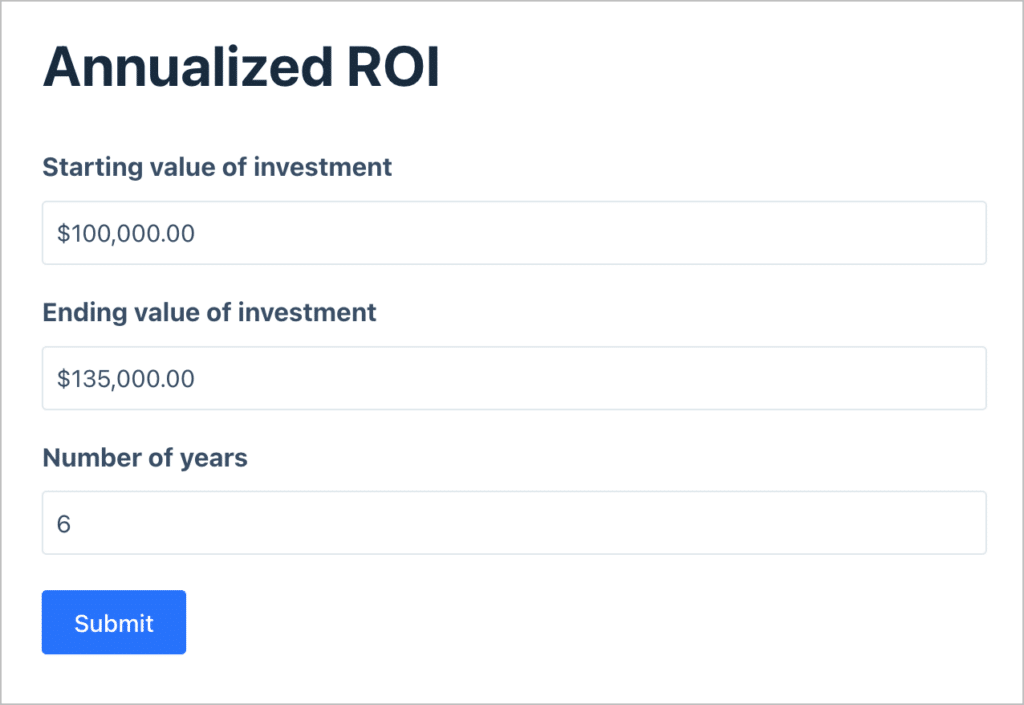 A Gravity Form on the front end with inputs for the Starting Value of Investment, Ending Value of Investment and Number of Years