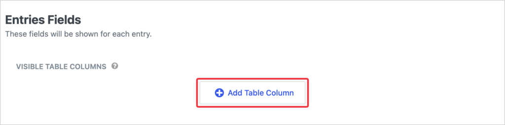 The empty Visible Table Columns area in the GravityView View editor with the Add Table Column button highlighted