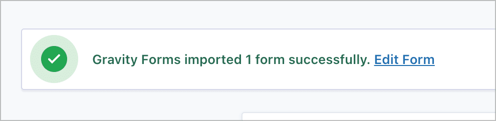 A success message that read 'Gravity Forms imported 1 form successfully'.