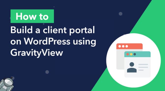 How to build a client portal on WordPress using GravityView