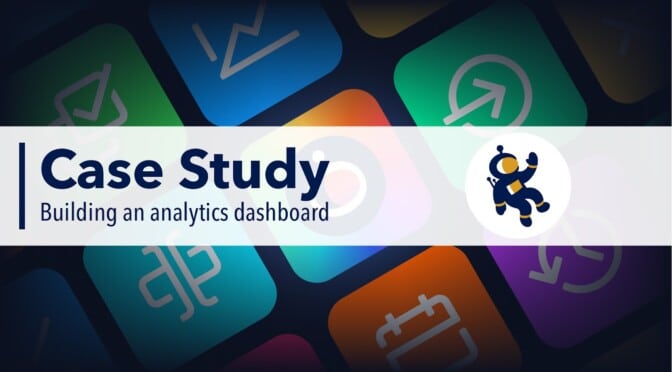 Case study: building an analytics dashboard