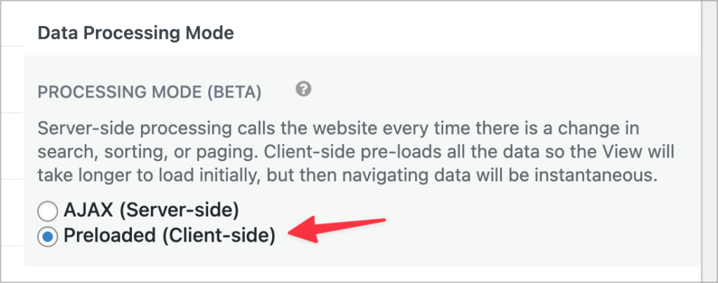 An option titled 'Data Processing Mode' with two options: AJAX or Preloaded