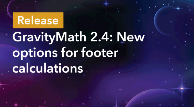 Release: GravityMath 2.4 (new options for footer fields